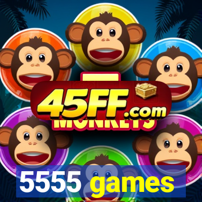 5555 games